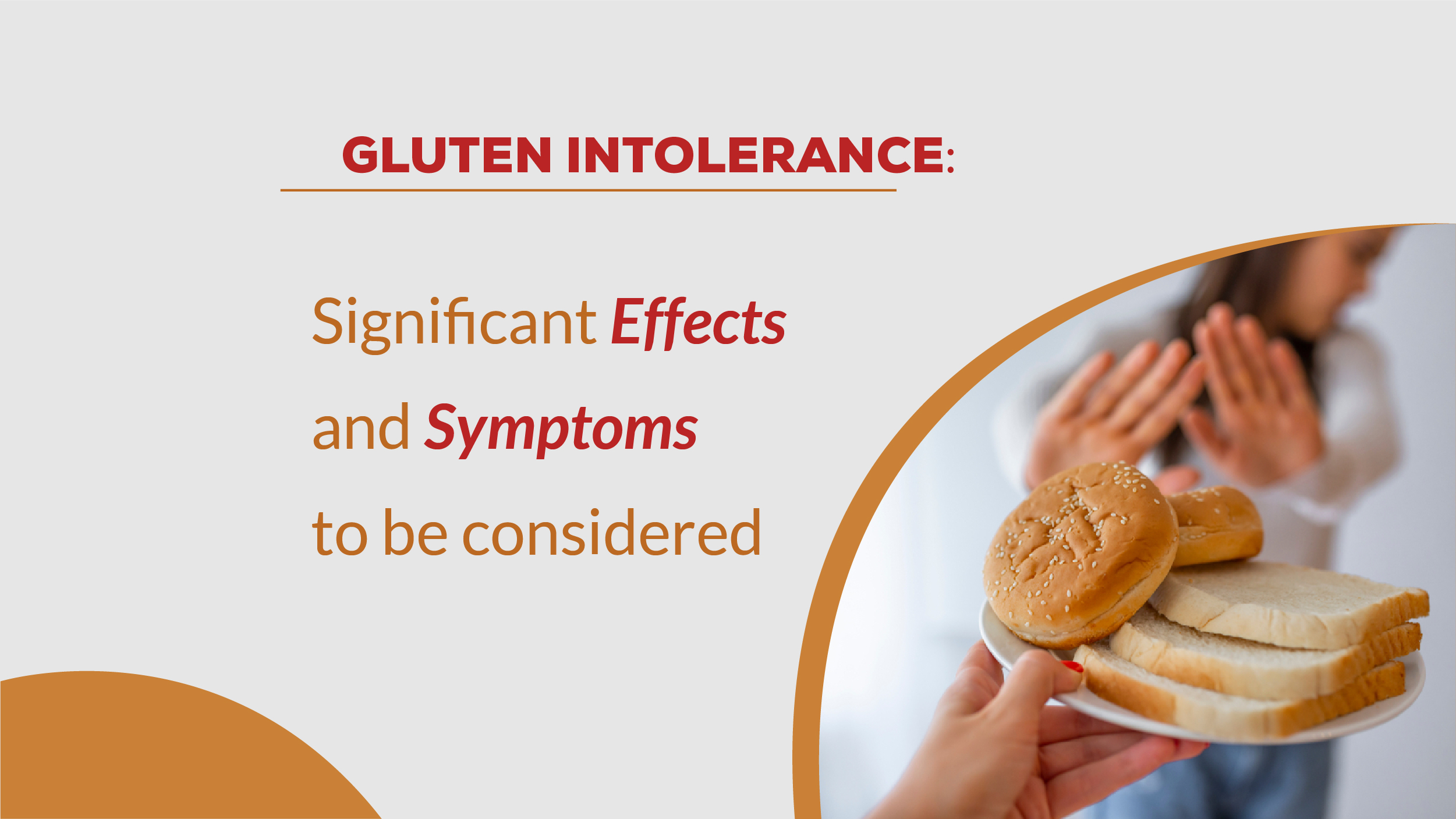 Gluten Intolerance: Significant effects and symptoms to be considered